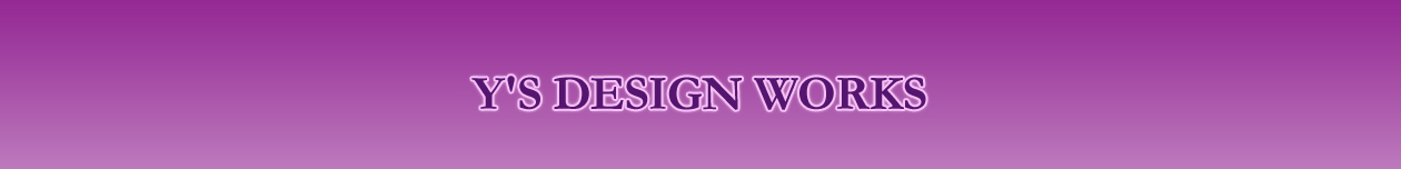 お知らせ | Y'S DESIGN WORKS | 西宮市の暮らしのトータルデザイン